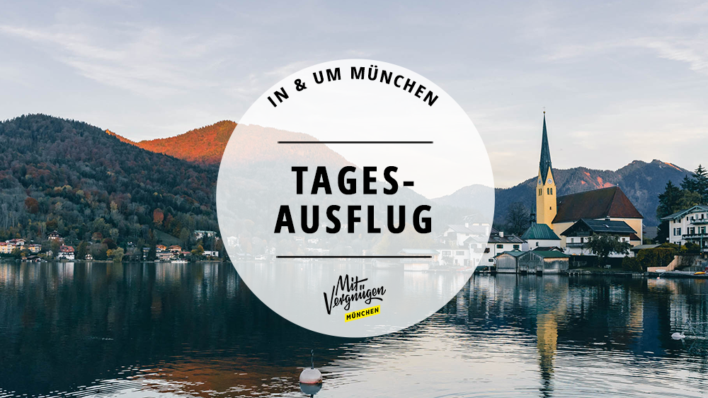 #11 tolle Tagesausflüge, die ihr von München aus machen könnt