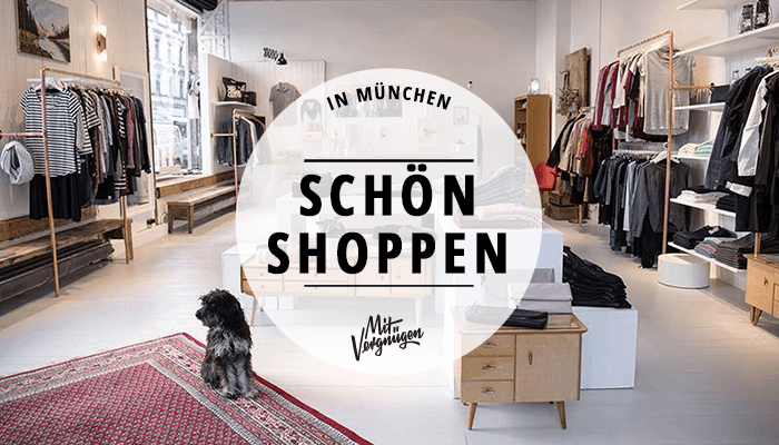 naam Decoratie apotheker 11 schöne Modeläden, in denen ihr gut einkaufen könnt | Mit Vergnügen  München