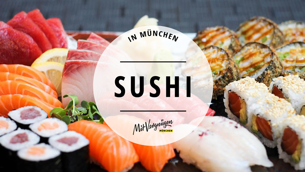 11 Restaurants in München, in denen ihr leckeres Sushi essen könnt
