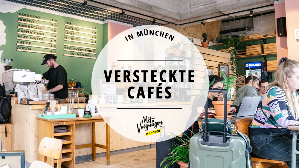 #11 versteckte Cafés in München, die einen Besuch wert sind