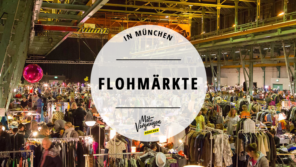 #11 wunderbare Flohmärkte in München, die ihr kennen solltet
