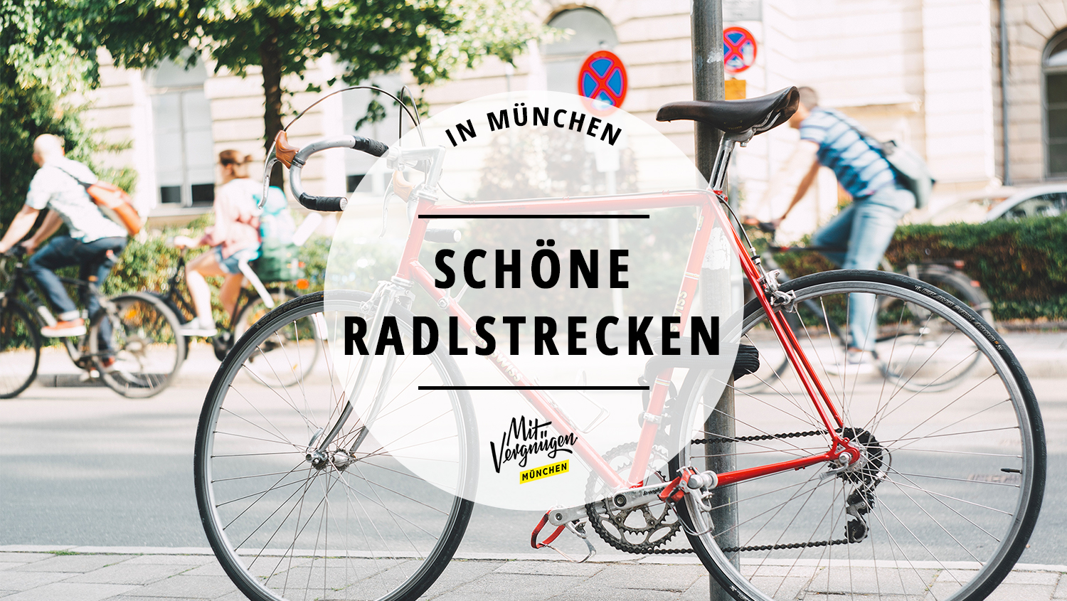 #11 schöne Radlstrecken, auf denen ihr München entdecken könnt