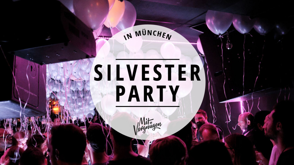 11 Partys in München, auf denen du Silvester 2017 feiern kannst