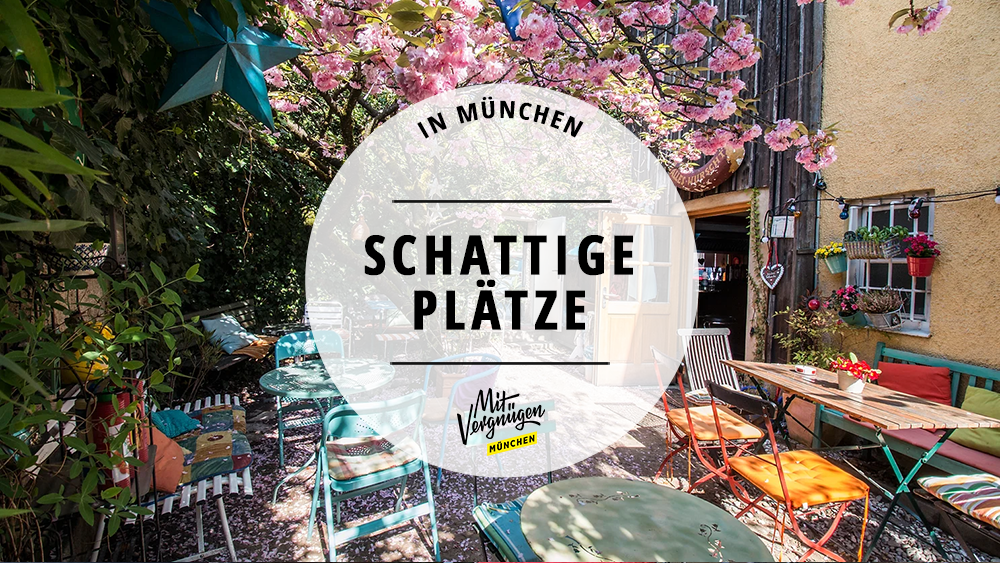 #11 schattige Plätze in München, an denen ihr entspannen könnt