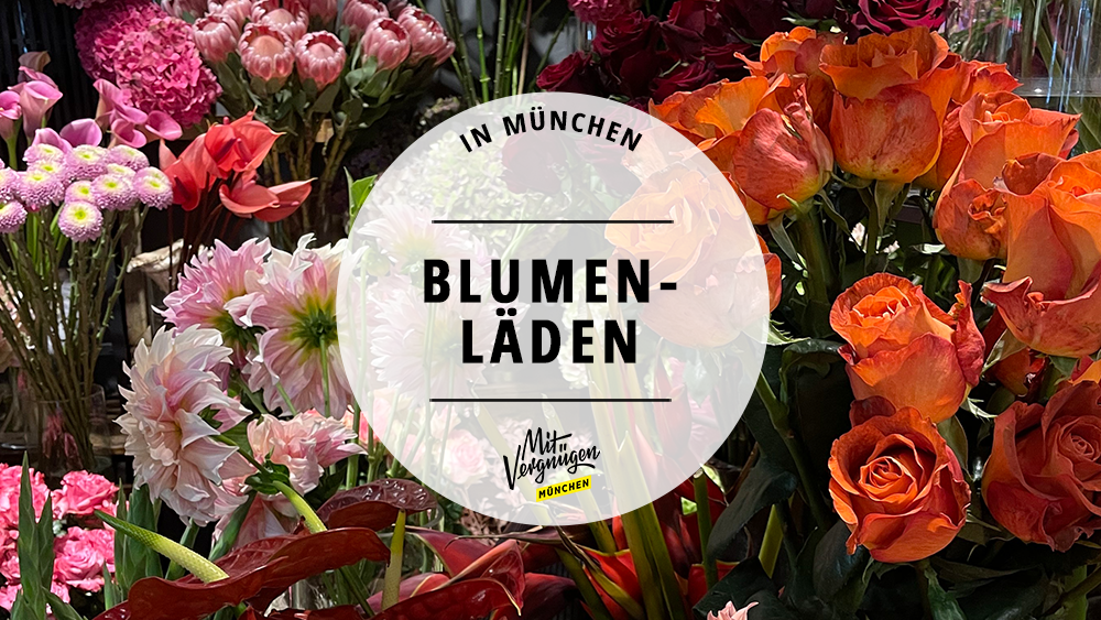 #11 schöne und besondere Blumenläden in München