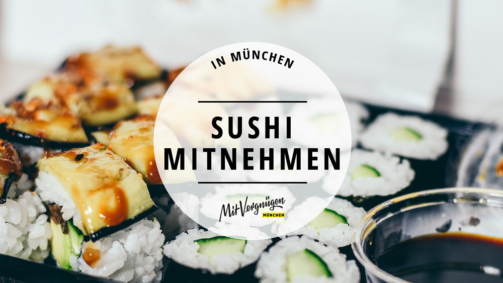 11 Läden in München, in denen du gutes Sushi mitnehmen kannst