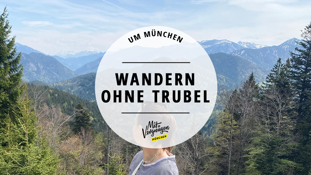 #Abseits vom Trubel: 11 ruhige Wandertouren in den Münchner Hausbergen