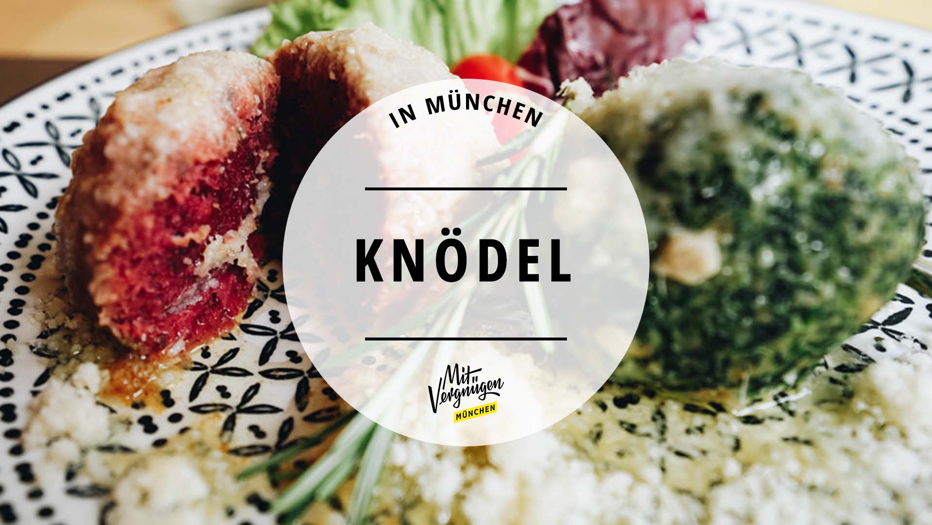 20 Restaurants mit sauleckeren Knödelgerichten   Mit Vergnügen München