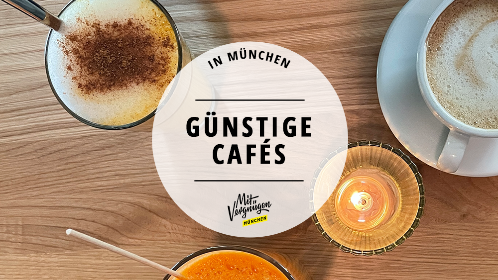 11 schöne Cafés, in denen ihr günstig Kaffee trinken könnt Mit Vergnügen München