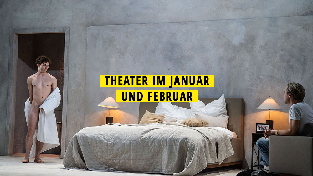 Theater im Januar & Februar 2023