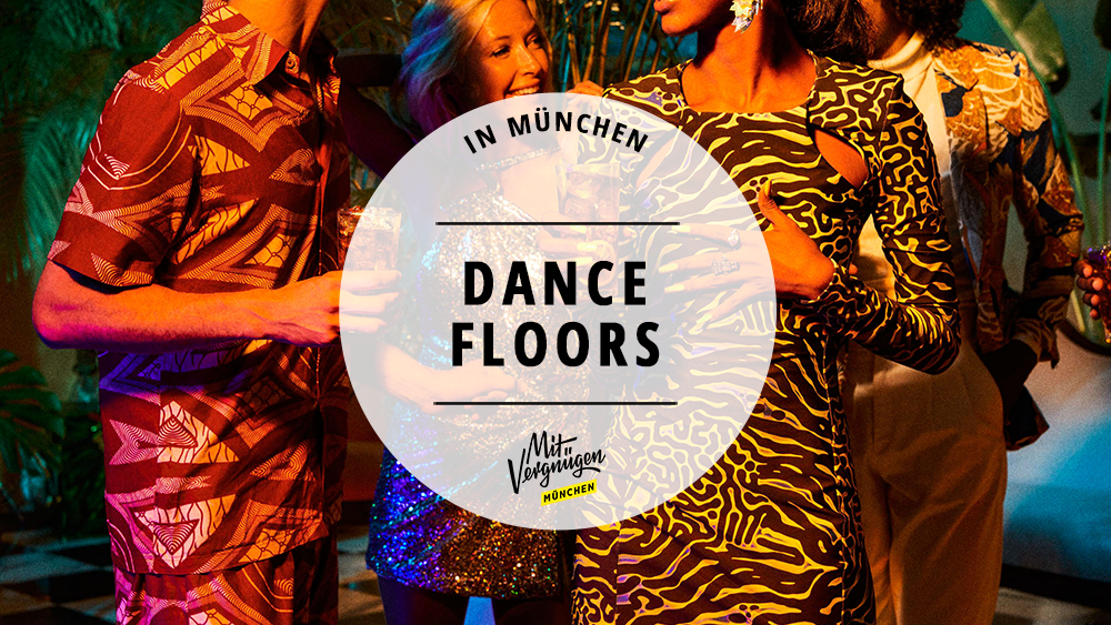 #11 Orte in München, die euch zum Tanzen einladen