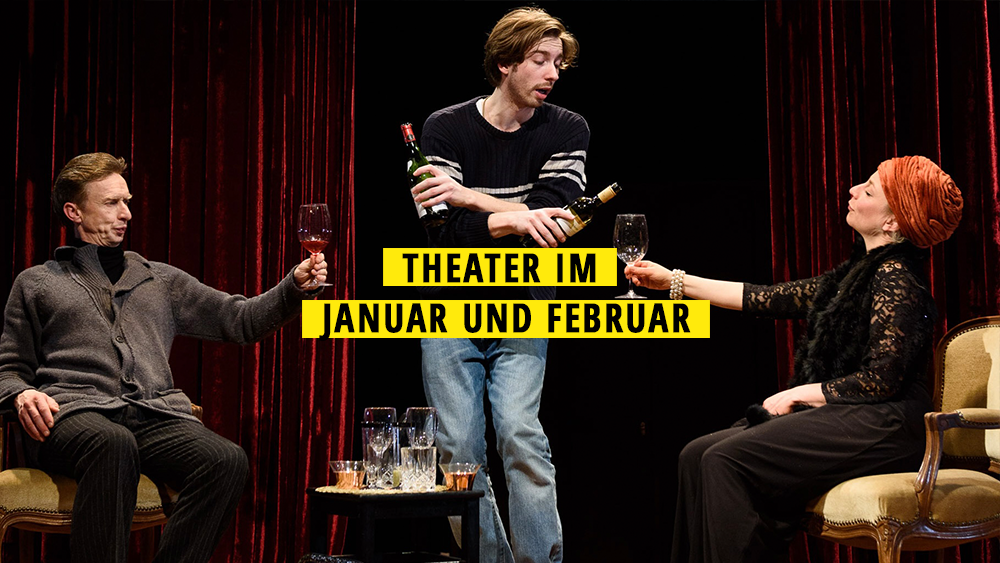 #11 Theaterstücke im Januar und Februar, die ihr euch anschauen solltet