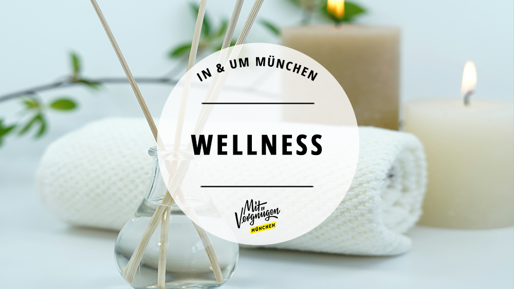 #11 Orte für Wellness in und um München
